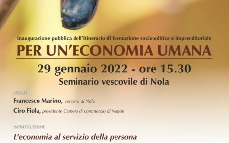 Nola, Per un'economia umana: il vescovo Domenico Sorrentino dà il via all'Itinerario di formazione sociopolitica e imprenditoriale della diocesi 3 Per uneconomia umana