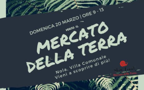 Nola, Mercato della Terra: domenica 20 marzo appuntamento in Villa comunale 5 locandina Mercato della Terra Nola 20 marzo