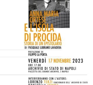Napoli, presentazione del libro “Anna Maria Ortese e l’isola di Procida Storia di un epistolario” di Pasquale Lubrano Lavadera 5 Locandina 7 1