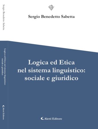 Copertina Logica ed Etica nel sistema linguistico sociale e giuridico