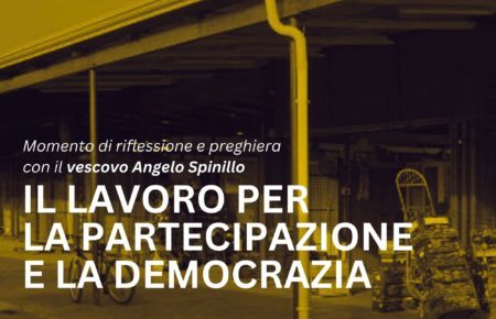 Aversa, mons. Angelo Spinillo al Mercato Ortofrutticolo per la Festa dei Lavoratori 2 Locandina Preghiera Lavoro