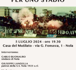 Nola, al via incontro pubblico “Per uno stadio" con il sindaco Buonauro e il patron Langella 3 Locandinaincontrostadio