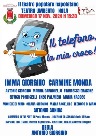 Brusciano, Il Teatro Popolare Napoletano compie 30 anni 6 6. Locandinta Il telefono la mia croce TPN Nola 17.11.2024