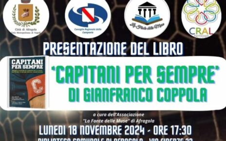 Afragola, "Capitani per sempre": Gianfranco Coppola racconta i capitani che hanno fatto la storia del Napoli e delle grandi squadre di calcio italiane 6 capitani per sempre mod