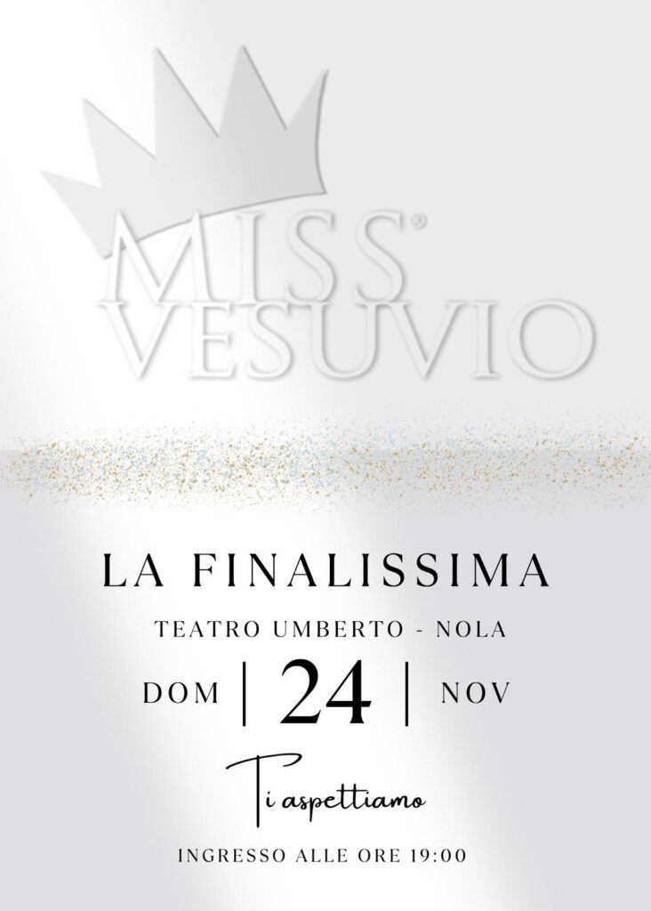 Nola, Miss Vesuvio XVI edizione: la finalissima al Teatro Umberto domenica 24 novembre 2 locandina miss vesuvio