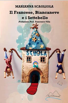 “Il Francese, Biancaneve e i Settebello”, l’ultimo libro di Marianna Scagliola 3 libro Marianna Scagliola
