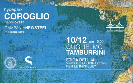 Campania NewSteel annuncia un nuovo appuntamento con HydePark Coroglio dal titolo: “Etica dell’IA: vincolo o ispirazione per le imprese?" 5 letica dellIA Campania Newsteel 10dic ore 15
