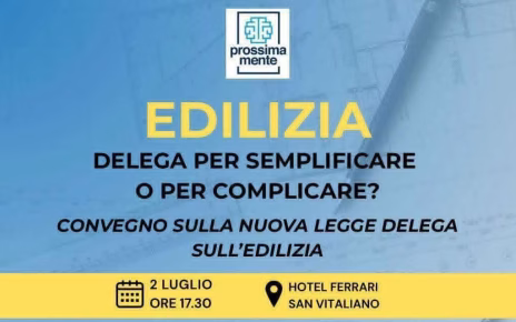 San Vitaliano, Edilizia: all’Hotel Ferrari un convegno sulla legge delega 4 edilizia delega